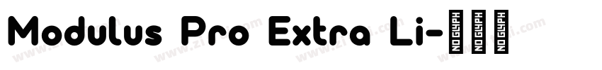 Modulus Pro Extra Li字体转换 Modulus Pro Extra Li字体转换